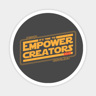 EMPOWER CREATORS! Magnet